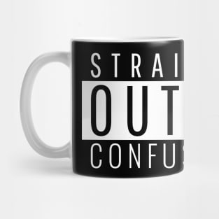 Straight Outta Confusion Mug